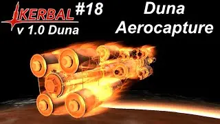 Duna Aerocapture - KSP 1.0 Career Mode #18 - Kerbal Space Program Duna Guide Walkthrough