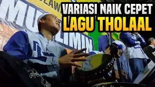 Terbaru || Variasi Tam Naik Cepat Lagu Tholaal || Syubbanul Muslimin || SR official.