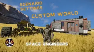 Space Engineers - How to Create a Custom World Part 2 - Scenario Set Up