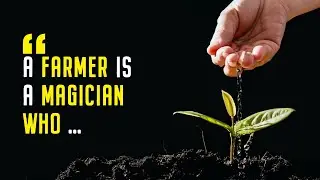Farmers Quotes and Sayings about Agriculture, Respect, Support, Inspiration, Farm Life, Gratitude