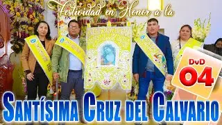 ✅✅Festividad en Honor a la Santísima Cruz del Calvario ✝️ MahrTunel - Yauli - La Oroya // DVD 04