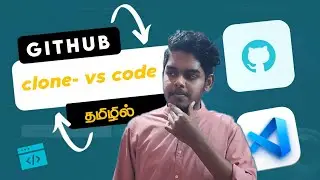 How to clone a repository from GitHub to Visual Studio Code tamil/TechMagazine