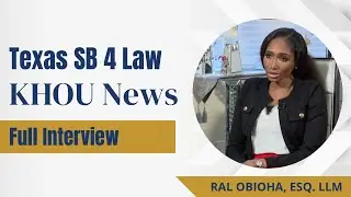 Attorney Ral Obioha's Interview with KHOU11 - Texas SB4 Law