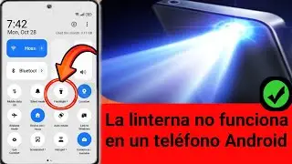 Cómo arreglar que la linterna no funcione en un teléfono Android | Problema de uso de la cámara con