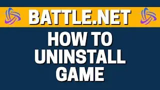 How To Uninstall Game In Battlenet