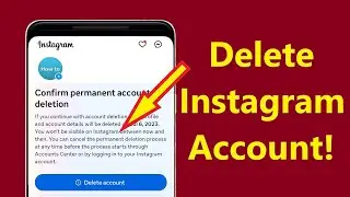 How to Delete Insta account permanently 2024!! - Howtosolveit