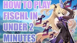 HOW TO PLAY FISCHL IN UNDER 2 MINUTES | In-depth guide, Artifacts, Builds and Tips and Tricks