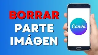 Cómo Borrar una Parte de una Imagen en Canva