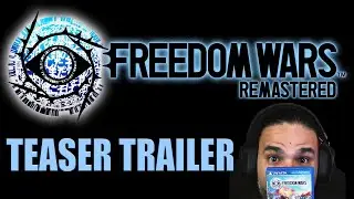 Freedom Wars Remastered Teaser - Reaction