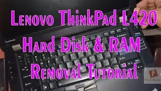 Lenovo ThinkPad L420 Hard Disk & RAM Removal Tutorial