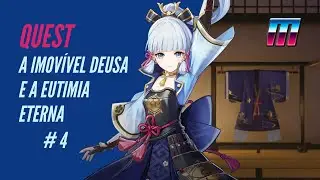 QUEST | A IMOVÍVEL DEUSA E A EUTIMIA ETERNA #4 | Três Sonhos | Genshin Impact 2.0