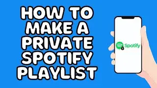 How to make a private Spotify playlist