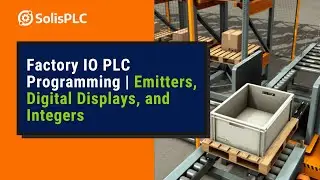 Allen Bradley PLC Programming using Factory IO - Emitters, Digital Displays, Integers [Part 4]