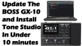 How To Update the Boss GX-10 Software and Tone Studio in Less Than 10 Minutes