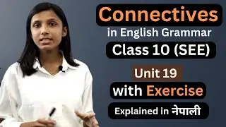 Connectives in English Grammar in Nepali || Class 10 English Unit 19 || with Exercise - Gurubaa