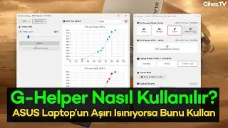 G Helper Nasıl Kullanılır? ASUS Laptop'un Aşırı Isınıyorsa Bunu Kullan