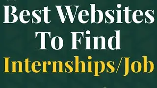 Top 4 Best Websites to find INTERNSHIPS & JOBS in 2021