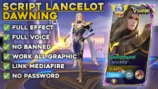UPDATE Script Skin Lancelot Dawning Stars No Password | Full Effect Voice | New Patch