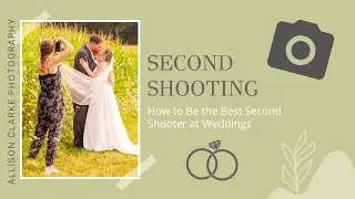 SECOND SHOOTING: How to Be the Best Second Shooter at Weddings