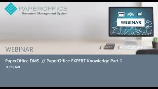 Webinar from December 16 2021 subject of PaperOffice Expert Knowledge Part 1 // Document Management