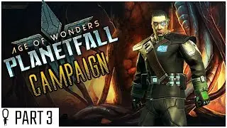 Syndicate - Part 3 - Age of Wonders : PLANETFALL Campaign Mode!