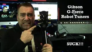 Gibson G Force Robot Tuners SUCK