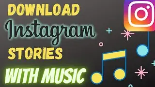 How to download Instagram Stories with Music | How to Save Instagram stories with Music