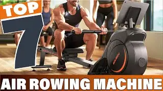 7 Best Air Rowing Machines for Effective Cardio