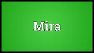 Mira Meaning