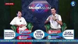 Salom Salom Jonli efir 13 07 2024