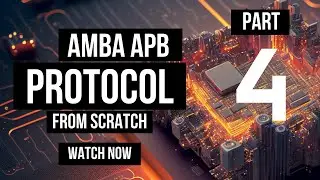 APB Protocol From Scratch Part 4 | Protocols Basics | 