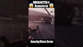 UNCHARTED 4 Remastered Amazing Chase Scene