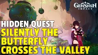 HIDDEN QUEST | Silently the Butterfly Crosses the Valley | Genshin Impact