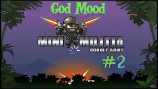 Playing in god mode | Mini militia part 2 | DEADLÓX GAMING
