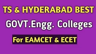 TELANGANA & HYDERABAD GOVT ENGINEERING COLLEGES LIST II BEST TS & HYD GOVT COLLEGES II LIST II SEQ