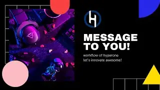 Message to you by hyperone.tech || Let's innovate awesome!