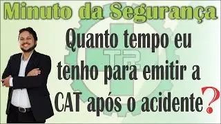 Quanto tempo eu tenho para emitir a CAT após o acidente?