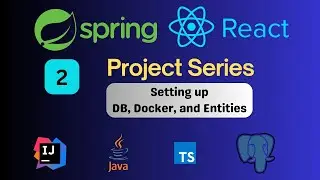 Spring Boot React Project - DB, Docker Compose setup with Environment variables | Entities & DTOs