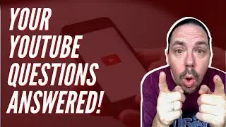 Your Youtube Questions Answered- Live Youtube Q And A