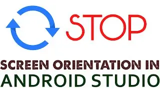 How to Turn off Screen Orientation  in Android Studio