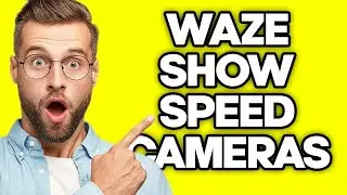 How To Show Speed Cameras in Waze (2023)