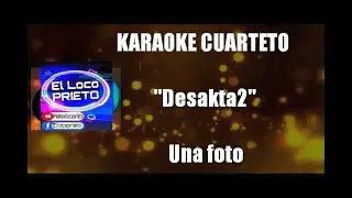 (KARAOKE) Desakta2 - Una foto