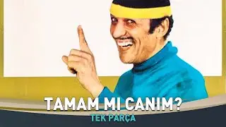 Tamam Mı Canım? | Sadri Alışık Anısına 🌹