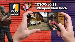 CS GO MOBILE v0.11 + Skin Pack / ANDROID 😱😱😱