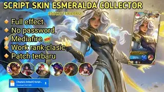 Script Skin Esmeralda Collector No password | full effect | patch terbaru