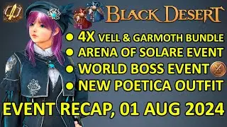 4x Vell & Garmoth Bundle, AoS Event, World Boss Event (BDO Event Recap, 01 August 2024) Update