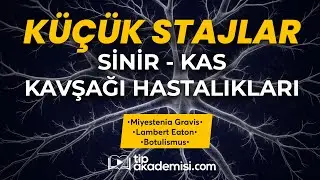 TUS Küçük Stajlar - Sinir Kas Kavşağı Hastalıkları | Dr. Ö. Selim Solmaz