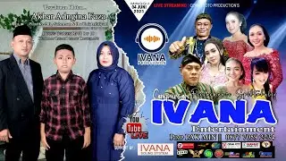 🔴 LIVE Campursari IVANA Entertainment 0877 7059 2234 / KHITANAN AKBAR ADNGINA FAZA / IVANA SOUND 02