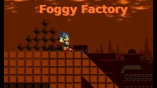 Classic Sonic Simulator: Foggy Factory