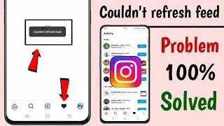 How to solve instagram couldn't refresh feed | instagram couldn't refresh feed problem